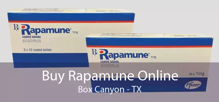 Buy Rapamune Online Box Canyon - TX