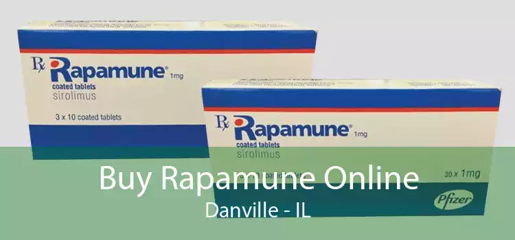Buy Rapamune Online Danville - IL